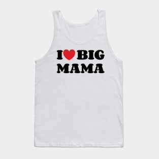 I heart Big Mama Tank Top